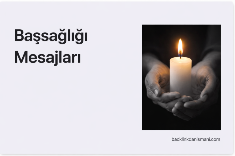 Başsağlığı Mesajları (Duygusal, Arkadaşa, Dualı)