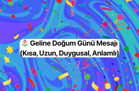 Geline Doğum Günü Mesajı