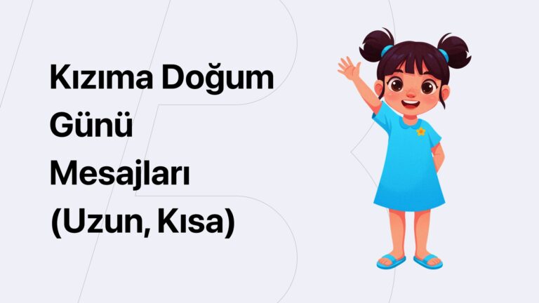 Kızıma Doğum Günü Mesajları (Uzun, Kısa) Kızıma Doğum Günü Mesajları (Uzun, Kısa)