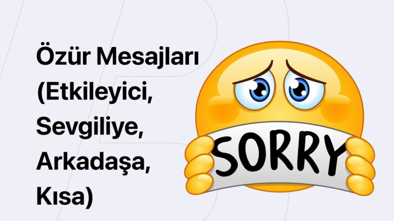 Özür Mesajları (Etkileyici, Sevgiliye, Arkadaşa, Kısa)